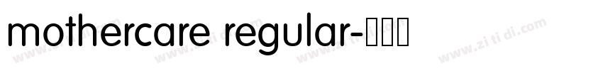 mothercare regular字体转换 mothercare regular字体转换